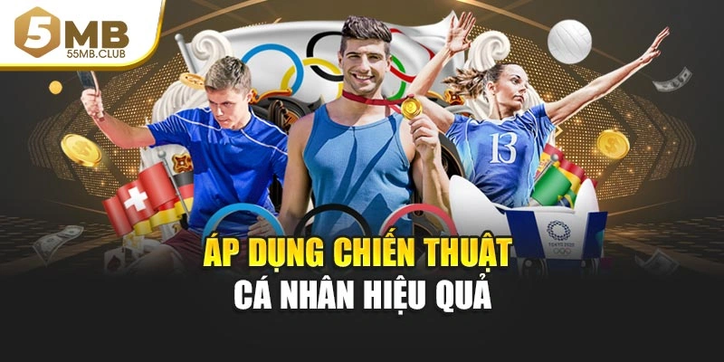 Áp dụng chiến thuật cá nhân hiệu quả