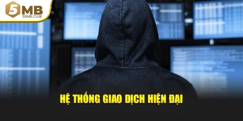 Hệ thống giao dịch hiện đại