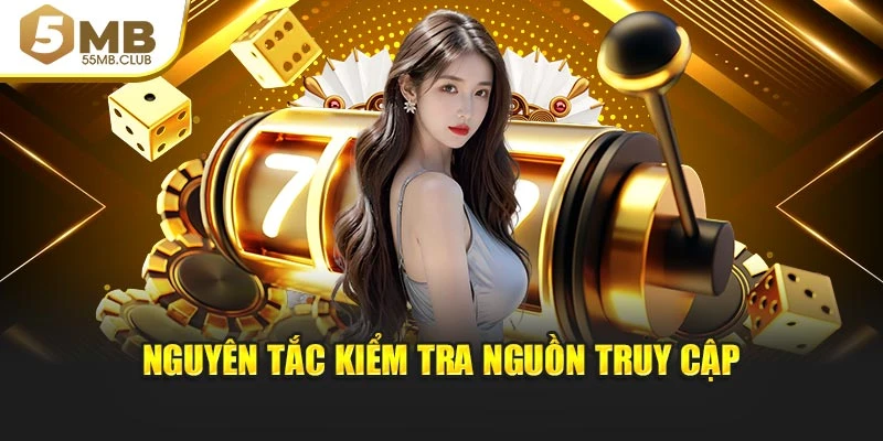 Nguyên tắc kiểm tra nguồn truy cập