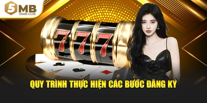 Quy trình thực hiện các bước đăng ký
