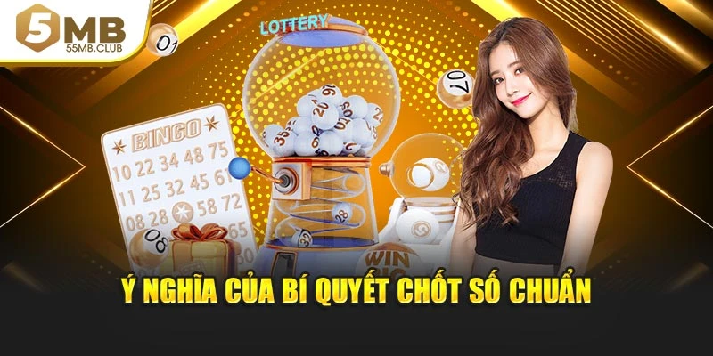 Ý nghĩa của bí quyết chốt số chuẩn